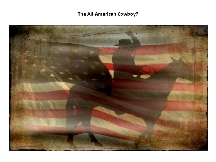 The All-American Cowboy? 