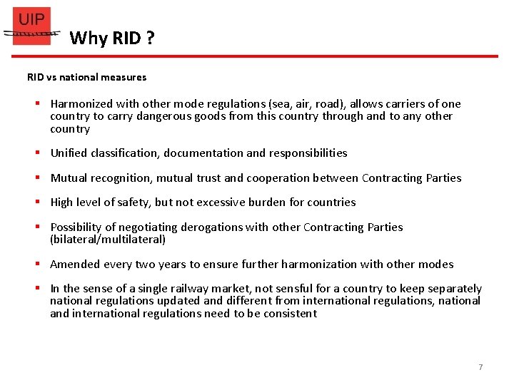 Why RID ? RID vs national measures § Harmonized with other mode regulations (sea, Why RID ? RID vs national measures § Harmonized with other mode regulations (sea,