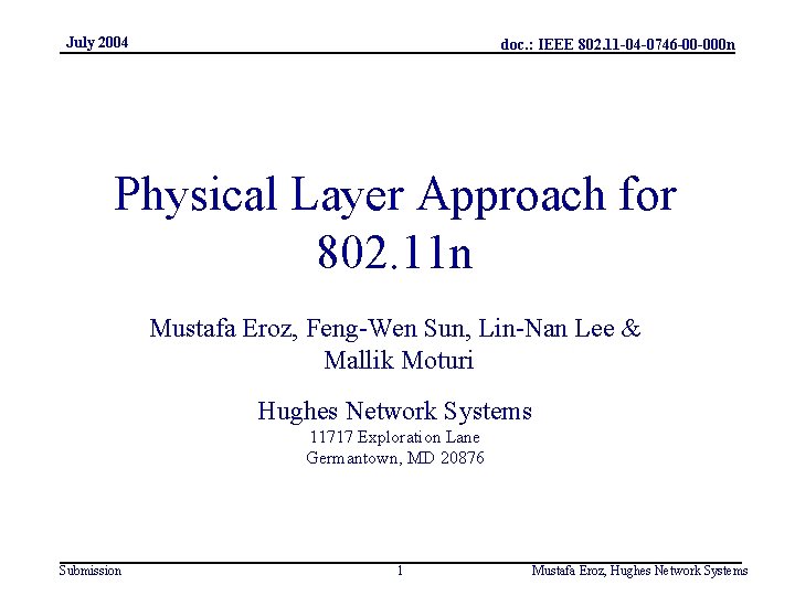July 2004 doc. : IEEE 802. 11 -04 -0746 -00 -000 n Physical Layer