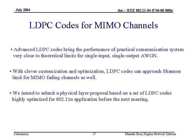July 2004 doc. : IEEE 802. 11 -04 -0746 -00 -000 n LDPC Codes