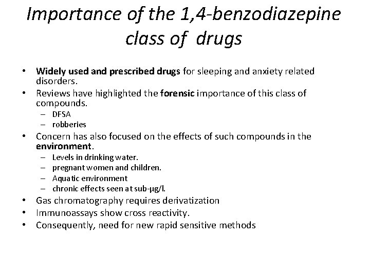 Importance of the 1, 4 -benzodiazepine class of drugs • Widely used and prescribed