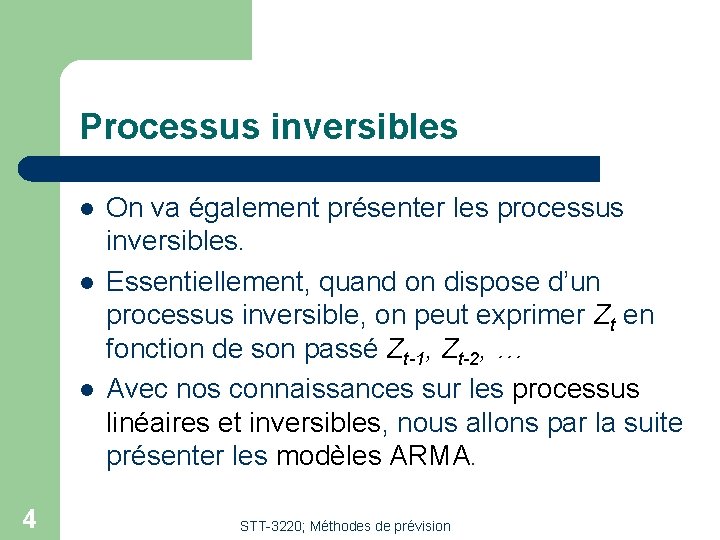 Processus inversibles l l l 4 On va également présenter les processus inversibles. Essentiellement, Processus inversibles l l l 4 On va également présenter les processus inversibles. Essentiellement,