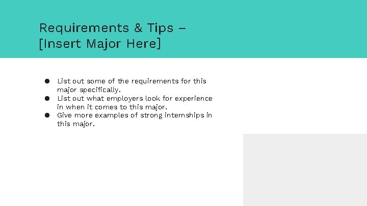 Requirements & Tips – [Insert Major Here] ● ● ● List out some of