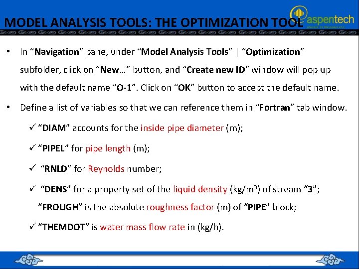 MODEL ANALYSIS TOOLS: THE OPTIMIZATION TOOL • In “Navigation” pane, under “Model Analysis Tools”