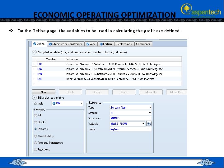 ECONOMIC OPERATING OPTIMIZATION v On the Define page, the variables to be used in