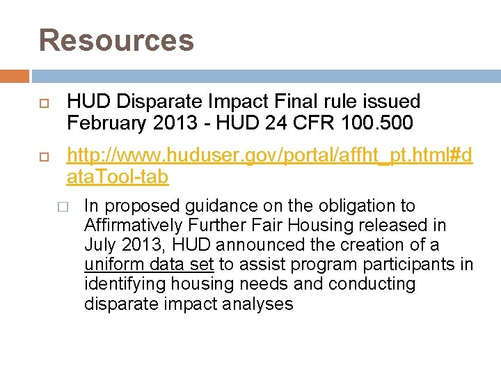 Resources HUD Disparate Impact Final rule issued February 2013 - HUD 24 CFR 100.