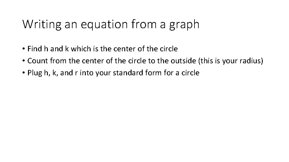 Writing an equation from a graph • Find h and k which is the