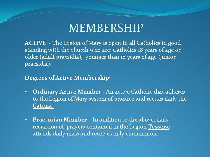 MEMBERSHIP ACTIVE - The Legion of Mary is open to all Catholics in good MEMBERSHIP ACTIVE - The Legion of Mary is open to all Catholics in good