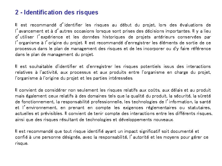 2 - Identification des risques Il est recommandé d’identifier les risques au début du