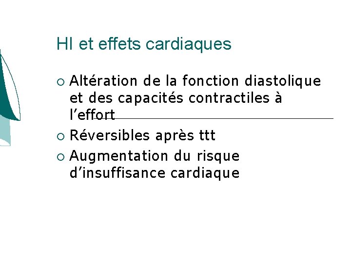 HI et effets cardiaques Altération de la fonction diastolique et des capacités contractiles à HI et effets cardiaques Altération de la fonction diastolique et des capacités contractiles à