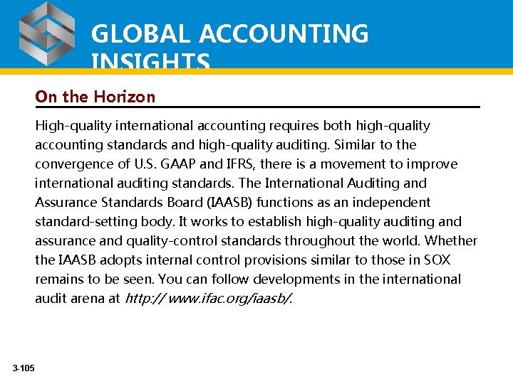 GLOBAL ACCOUNTING INSIGHTS On the Horizon High-quality international accounting requires both high-quality accounting standards