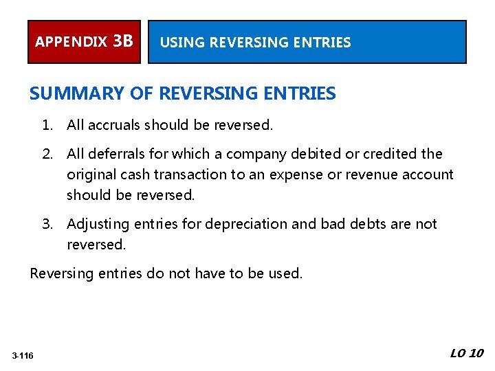 APPENDIX 3 B USING REVERSING ENTRIES SUMMARY OF REVERSING ENTRIES 1. All accruals should