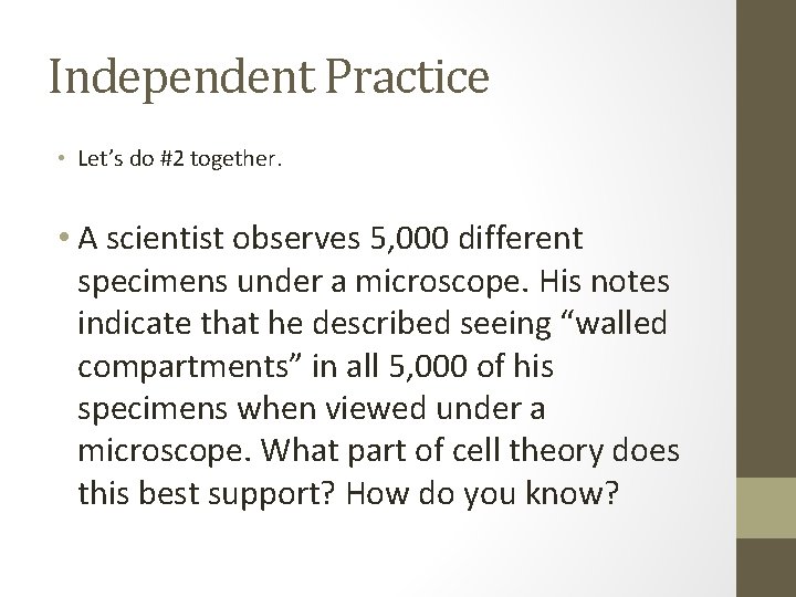 Independent Practice • Let’s do #2 together. • A scientist observes 5, 000 different