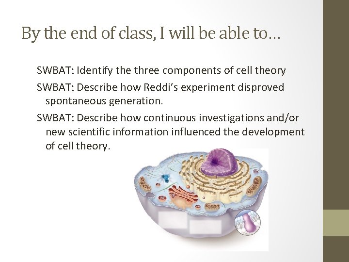 By the end of class, I will be able to… SWBAT: Identify the three