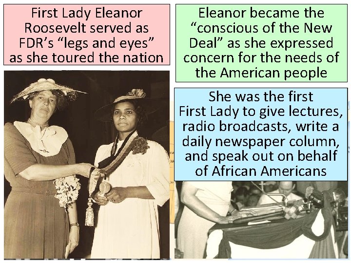 First Lady Eleanor Roosevelt served as FDR’s “legs and eyes” as she toured the