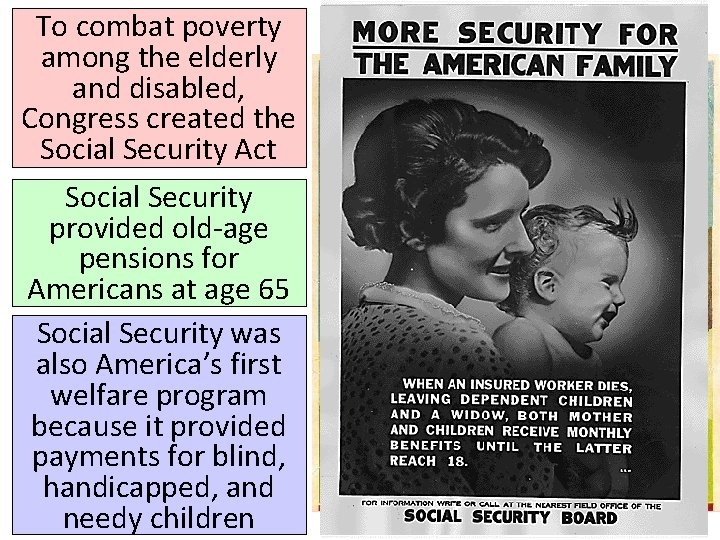 To combat poverty among the elderly and disabled, Congress created the Social Security Act