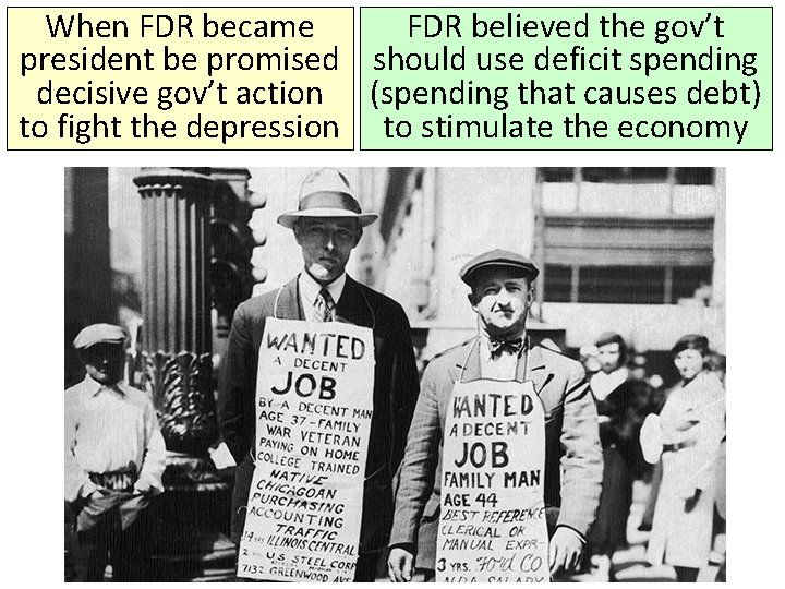 When FDR became FDR believed the gov’t president be promised should use deficit spending