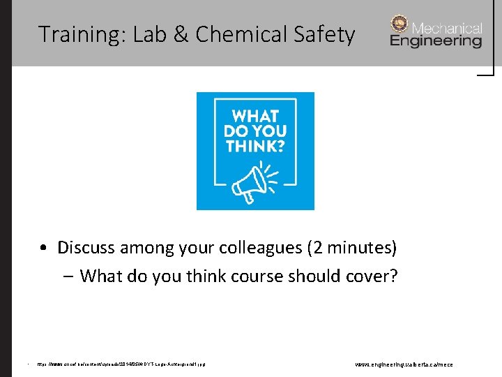 Training: Lab & Chemical Safety • Discuss among your colleagues (2 minutes) – What