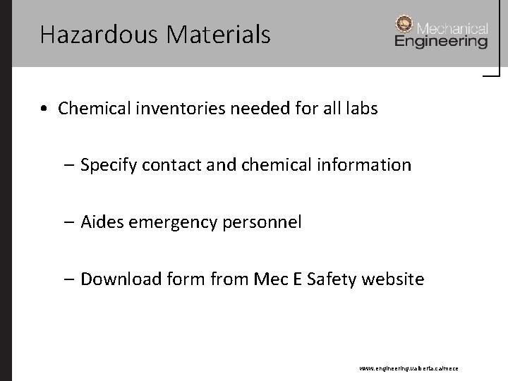 Hazardous Materials • Chemical inventories needed for all labs – Specify contact and chemical