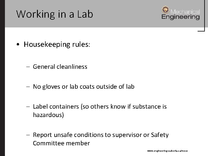 Working in a Lab • Housekeeping rules: – General cleanliness – No gloves or