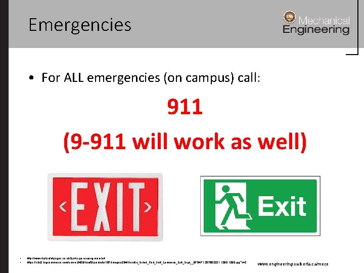 Emergencies • For ALL emergencies (on campus) call: 911 (9 -911 will work as