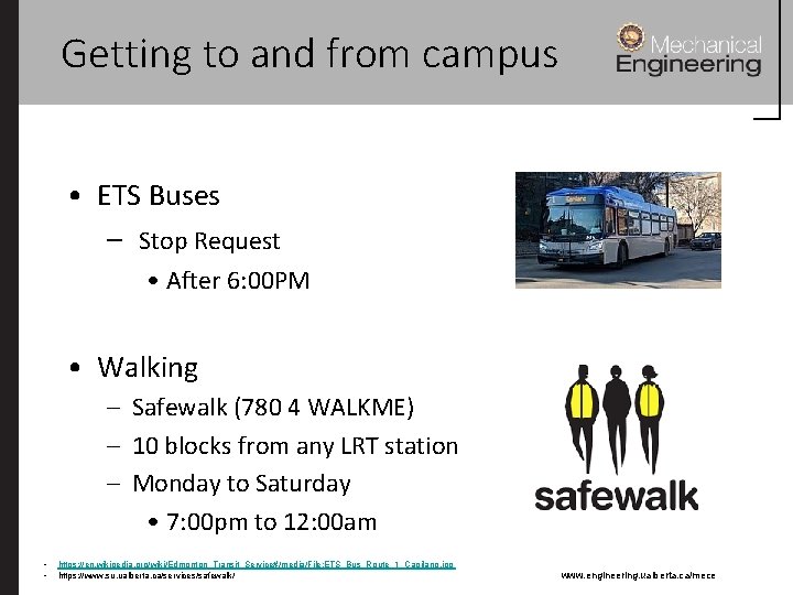 Getting to and from campus • ETS Buses – Stop Request • After 6: