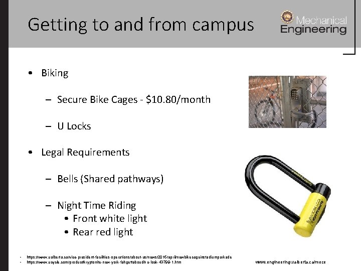 Getting to and from campus • Biking – Secure Bike Cages - $10. 80/month