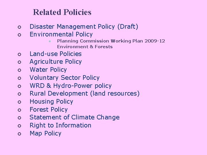 Related Policies ¡ ¡ Disaster Management Policy (Draft) Environmental Policy l ¡ ¡ ¡