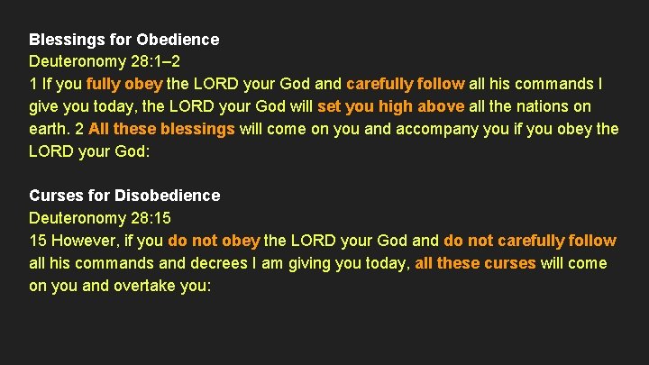 Blessings for Obedience Deuteronomy 28: 1– 2 1 If you fully obey the LORD