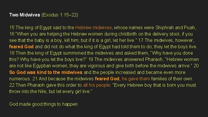 Two Midwives (Exodus 1: 15– 22) 15 The king of Egypt said to the