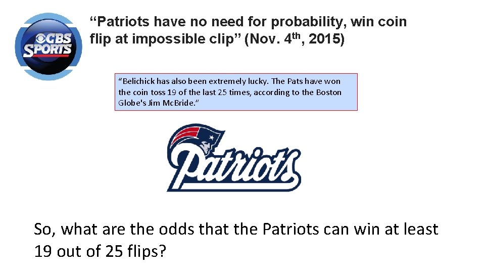 “Patriots have no need for probability, win coin flip at impossible clip” (Nov. 4