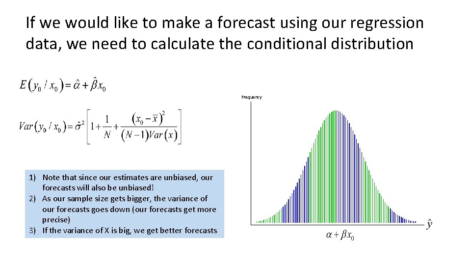 If we would like to make a forecast using our regression data, we need