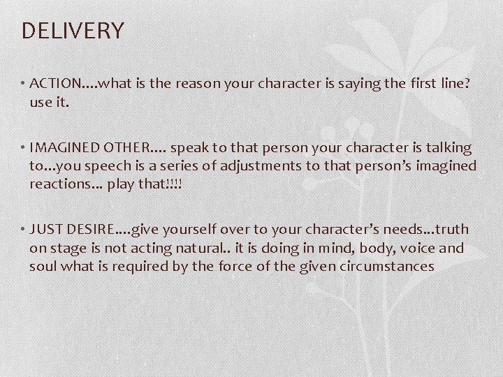 DELIVERY • ACTION. . what is the reason your character is saying the first