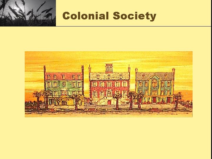 Colonial Society 