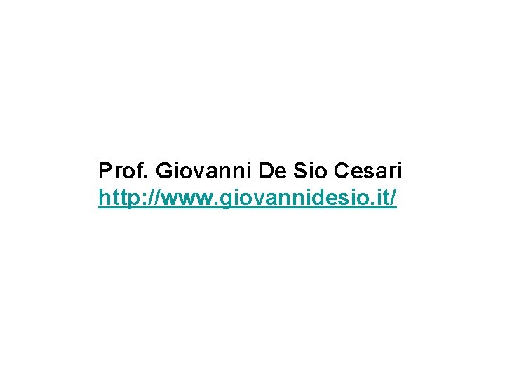 Prof. Giovanni De Sio Cesari http: //www. giovannidesio. it/ 