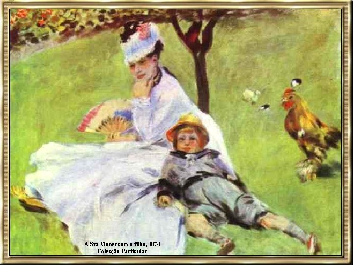 A Sra Monet com o filho, 1874 Colecção Particular 