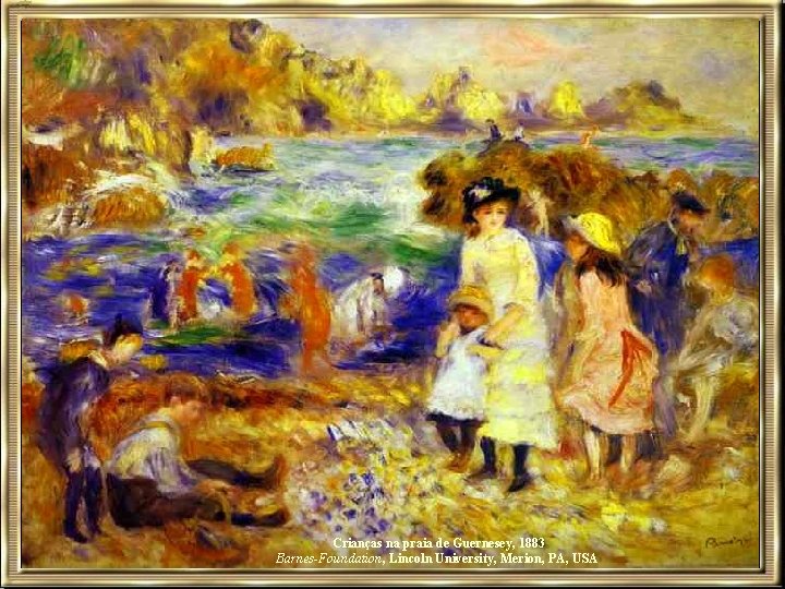 Crianças na praia de Guernesey, 1883 Barnes-Foundation, Lincoln University, Merion, PA, USA 