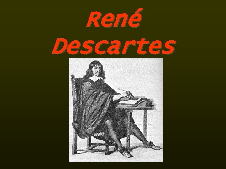 René Descartes 