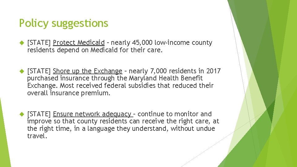 Policy suggestions [STATE] Protect Medicaid – nearly 45, 000 low-income county residents depend on