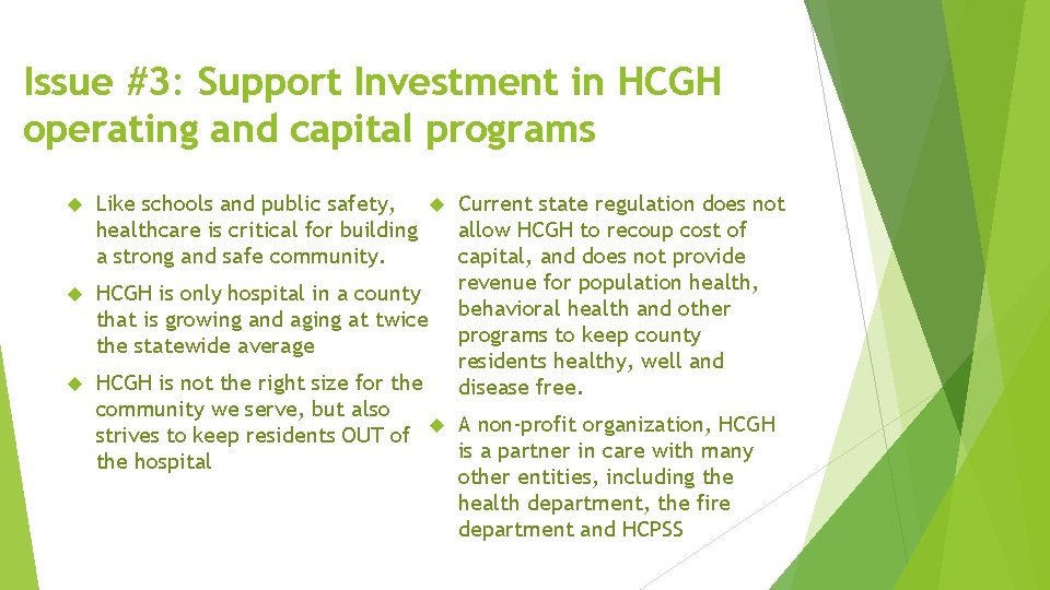 Issue #3: Support Investment in HCGH operating and capital programs Like schools and public
