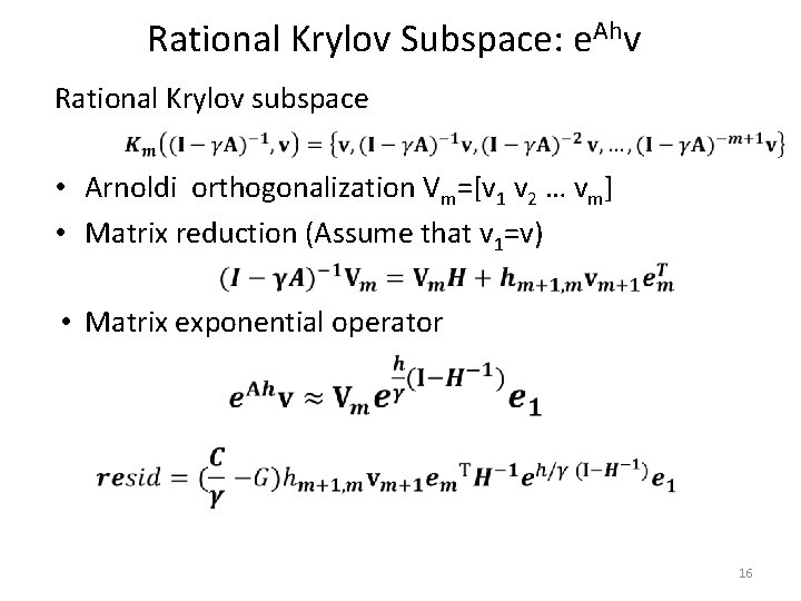 Rational Krylov Subspace: e. Ahv Rational Krylov subspace • Arnoldi orthogonalization Vm=[v 1 v