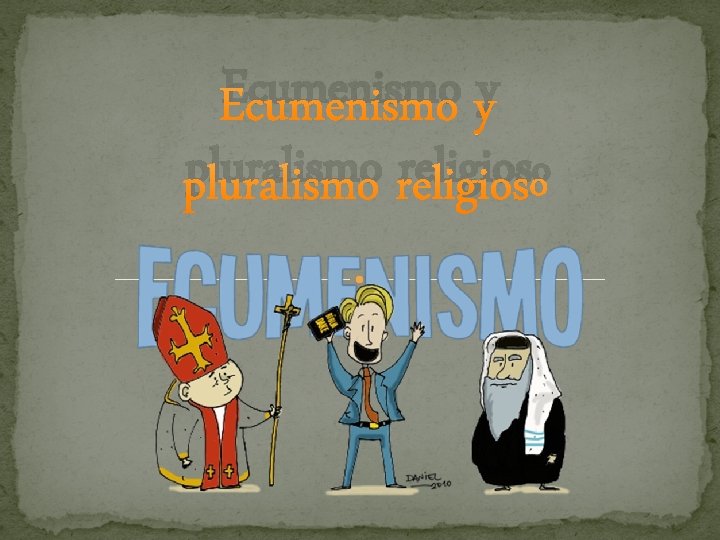 Ecumenismo y pluralismo religioso 