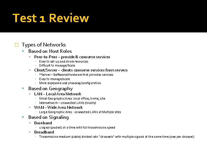 Test 1 Review � Types of Networks Based on Host Roles ▪ Peer-to-Peer –