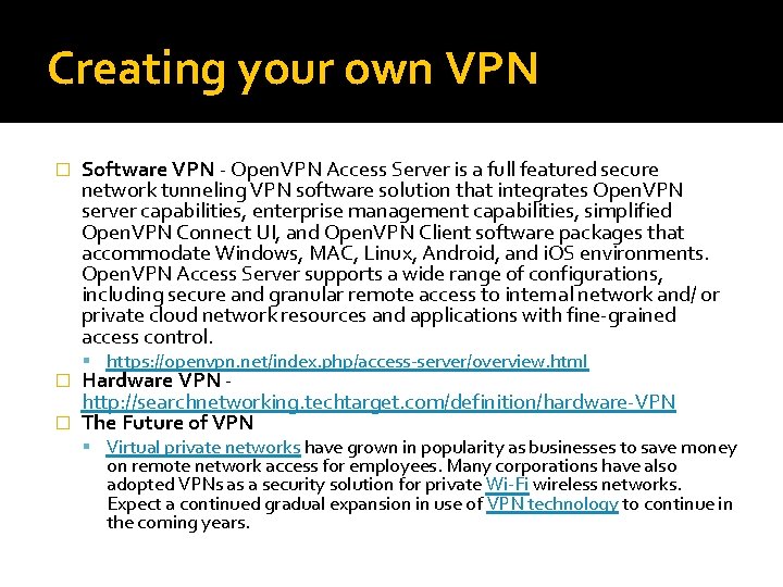 Creating your own VPN � Software VPN - Open. VPN Access Server is a