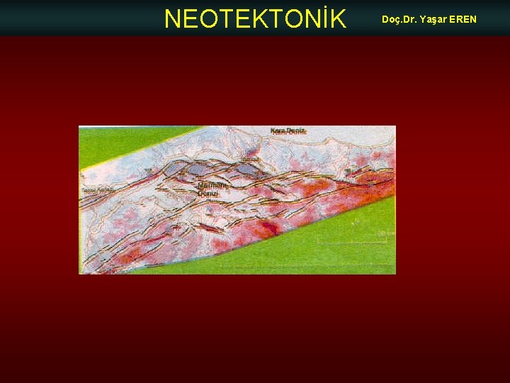 NEOTEKTONİK Doç. Dr. Yaşar EREN 