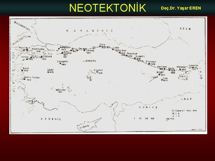 NEOTEKTONİK Doç. Dr. Yaşar EREN 