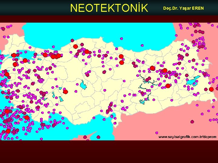 NEOTEKTONİK Doç. Dr. Yaşar EREN 