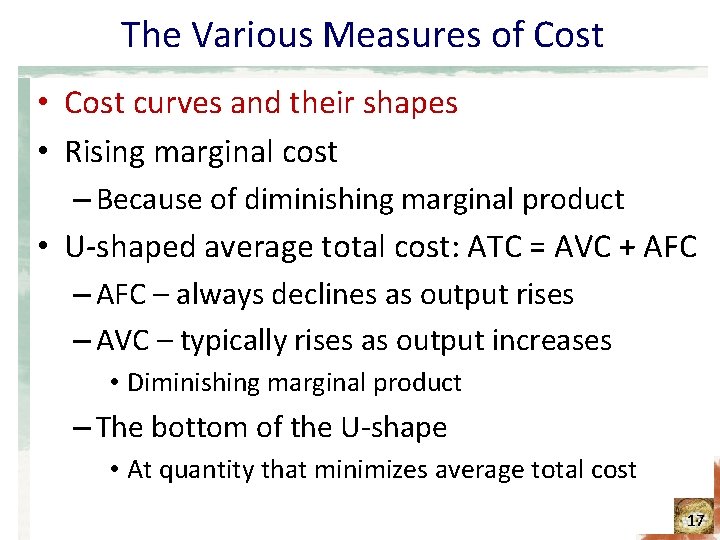 The Various Measures of Cost • Cost curves and their shapes • Rising marginal