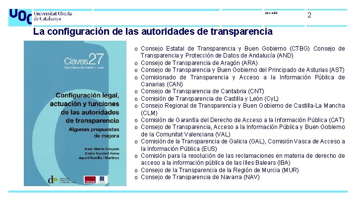 uoc. edu 2 La configuración de las autoridades de transparencia o Consejo Estatal de