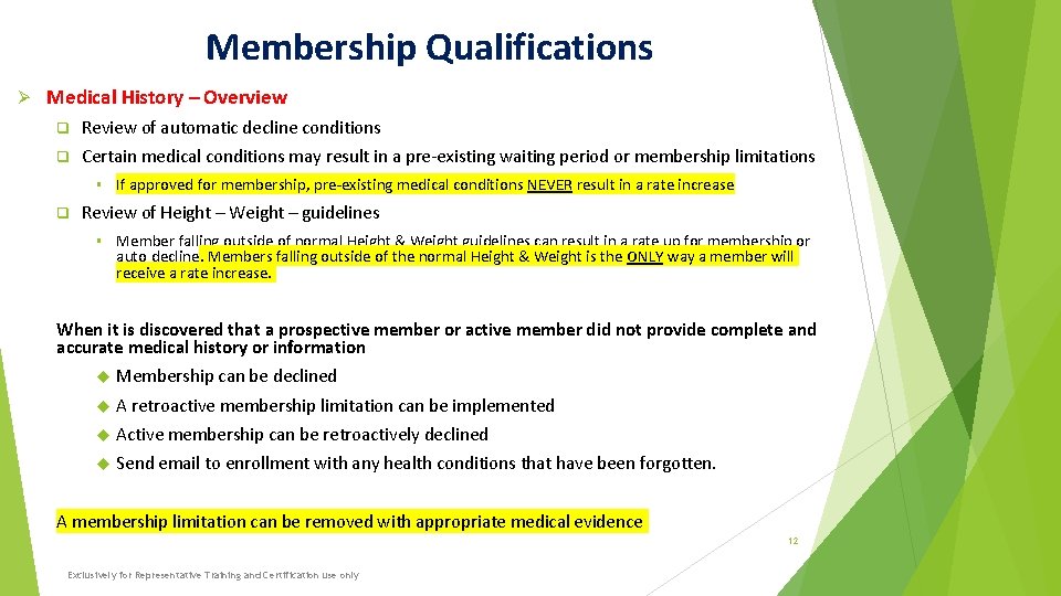 Membership Qualifications Ø Medical History – Overview q Review of automatic decline conditions q